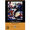 Le Negrier, Volume Iii (dodo Press) by Edouard Corbiere