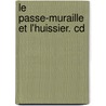 Le Passe-muraille Et L'huissier. Cd door Marcel Ayme