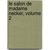 Le Salon De Madame Necker, Volume 2 door Haussonville Haussonville