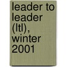 Leader to Leader (Ltl), Winter 2001 door Frances Hesselbein