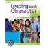 Leading With Character [with Cdrom]