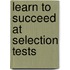 Learn To Succeed At Selection Tests