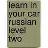 Learn in Your Car Russian Level Two door Henry N. Raymond