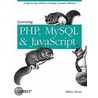Learning Php, Mysql, And Javascript by Robin Nixon