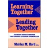 Learning Together, Leading Together by Shirley M. Hord