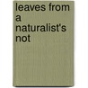 Leaves From A Naturalist's Not door Andrew Wilson