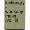 Lectionary - Weekday Mass (vol. Ii) door Onbekend