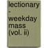 Lectionary - Weekday Mass (vol. Ii)
