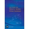 Lectures On White Noise Functionals door Takeyuki Hida