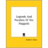 Legends And Parables Of The Haggada by Unknown
