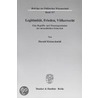 Legitimität, Frieden, Völkerrecht by Harald Kleinschmidt