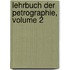 Lehrbuch Der Petrographie, Volume 2