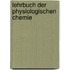 Lehrbuch Der Physiologischen Chemie