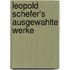 Leopold Schefer's Ausgewahlte Werke
