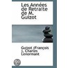 Les Annees De Retraite De M. Guizot door Guizot (Francois)