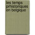 Les Temps Prhistoriques En Belgique