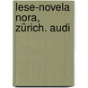 Lese-novela Nora, Zürich. Audi door Thomas Silvin