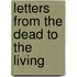 Letters from the Dead to the Living