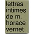 Lettres Intimes de M. Horace Vernet