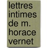 Lettres Intimes de M. Horace Vernet door Horace Vernet