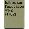 Lettres Sur L'Education V1-2 (1762) by Lancelot Turpin De Crisse