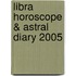 Libra Horoscope & Astral Diary 2005