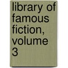 Library Of Famous Fiction, Volume 3 by Anonymous Anonymous