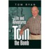 Life And Adventures Of Tom The Bomb