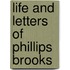 Life And Letters Of Phillips Brooks