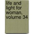 Life And Light For Woman, Volume 34