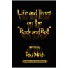 Life And Times On The Rock And Roll door Paul Mitch