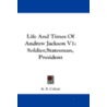 Life and Times of Andrew Jackson V1 door A.S. Colyar
