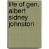 Life of Gen. Albert Sidney Johnston