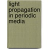 Light Propagation in Periodic Media door Paul K. Groner