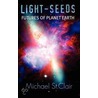 Light-Seeds Futures of Planet Earth door Michael St. Clair