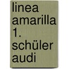 Linea Amarilla 1. Schüler Audi door Onbekend
