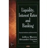 Liquidity, Interest Rates & Banking by Unknown