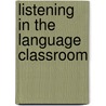 Listening in the Language Classroom door John Field