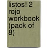 Listos! 2 Rojo Workbook (Pack Of 8) door Onbekend
