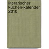 Literarischer Küchen-Kalender 2010 door Onbekend