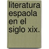 Literatura Espaola En El Siglo Xix. door Onbekend