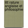 Litt Rature Anglaise Et Philosophie door Joseph Antoine Milsand