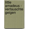 Little Amadeus - Vertauschte Geigen door Onbekend
