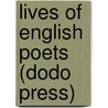 Lives of English Poets (Dodo Press) by Pindar Henry Francis Cary
