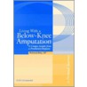 Living With A Below-Knee Amputation by Richard Riley