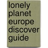 Lonely Planet Europe Discover Guide by Southward Et Al