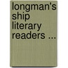 Longman's Ship Literary Readers ... door Palmira Longman