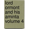 Lord Ormont And His Aminta Volume 4 door George Meredith
