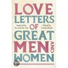 Love Letters Of Great Men And Women door Ursula Doyle