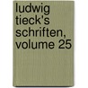 Ludwig Tieck's Schriften, Volume 25 door Ludwig Tieck